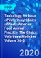 Toxicology, An Issue of Veterinary Clinics of North America: Food Animal Practice. The Clinics: Veterinary Medicine Volume 36-3 - Product Image