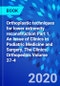 Orthoplastic techniques for lower extremity reconstruction Part 1, An Issue of Clinics in Podiatric Medicine and Surgery. The Clinics: Orthopedics Volume 37-4 - Product Image