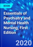 Essentials of Psychiatry and Mental Health Nursing, First Edition- Product Image