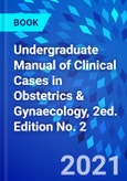 Undergraduate Manual of Clinical Cases in Obstetrics & Gynaecology, 2ed. Edition No. 2- Product Image