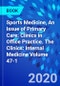 Sports Medicine, An Issue of Primary Care: Clinics in Office Practice. The Clinics: Internal Medicine Volume 47-1 - Product Thumbnail Image