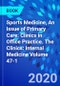 Sports Medicine, An Issue of Primary Care: Clinics in Office Practice. The Clinics: Internal Medicine Volume 47-1 - Product Thumbnail Image