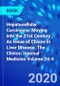 Hepatocellular Carcinoma: Moving into the 21st Century , An Issue of Clinics in Liver Disease. The Clinics: Internal Medicine Volume 24-4 - Product Thumbnail Image