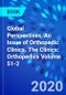 Global Perspectives, An Issue of Orthopedic Clinics. The Clinics: Orthopedics Volume 51-2 - Product Image