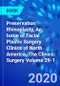Preservation Rhinoplasty, An Issue of Facial Plastic Surgery Clinics of North America. The Clinics: Surgery Volume 29-1 - Product Thumbnail Image