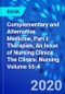 Complementary and Alternative Medicine, Part I: Therapies, An Issue of Nursing Clinics. The Clinics: Nursing Volume 55-4 - Product Thumbnail Image
