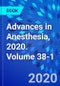 Advances in Anesthesia, 2020. Volume 38-1 - Product Thumbnail Image