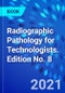 Radiographic Pathology for Technologists. Edition No. 8 - Product Thumbnail Image