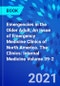 Emergencies in the Older Adult, An Issue of Emergency Medicine Clinics of North America. The Clinics: Internal Medicine Volume 39-2 - Product Image