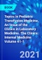 Topics in Pediatric Transfusion Medicine, An Issue of the Clinics in Laboratory Medicine. The Clinics: Internal Medicine Volume 41-1 - Product Thumbnail Image
