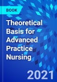 Theoretical Basis for Advanced Practice Nursing- Product Image