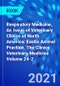 Respiratory Medicine, An Issue of Veterinary Clinics of North America: Exotic Animal Practice. The Clinics: Veterinary Medicine Volume 24-2 - Product Image