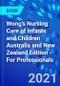 Wong's Nursing Care of Infants and Children Australia and New Zealand Edition - For Professionals - Product Thumbnail Image