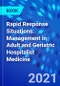 Rapid Response Situations. Management in Adult and Geriatric Hospitalist Medicine - Product Thumbnail Image