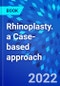 Rhinoplasty. a Case-based approach - Product Image