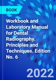 Workbook and Laboratory Manual for Dental Radiography. Principles and Techniques. Edition No. 6- Product Image