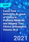 Cavus Foot Deformity, An Issue of Clinics in Podiatric Medicine and Surgery. The Clinics: Orthopedics Volume 38-3 - Product Image