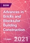 Advances in Bricks and Blocks for Building Construction - Product Thumbnail Image