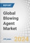 Global Blowing Agent Market by Type (HC, HFC, HCFC), Foam (Polyurethane Foam, Polystyrene Foam, Phenolic Foam, Polyolefin Foam), and Region (APAC, North America, Europe, Middle East & Africa, South America) - Forecast to 2026 - Product Image