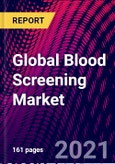Global Blood Screening Market, By Product And Services; By Technology; By End-User, By Region Trend Analysis, Competitive Market Share & Forecast, 2017-2027- Product Image