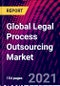 Global Legal Process Outsourcing Market, By Component; By Organization Size; By Service Location; By End-Users; By Region Trend Analysis, Competitive Market Share & Forecast, 2017-2027 - Product Image
