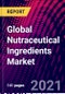 Global Nutraceutical Ingredients Market, By Type; By Form; By Application; By Region Trend Analysis, Competitive Market Share & Forecast, 2017-2027 - Product Image