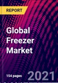 Global Freezer Market, By Product Type; By Capacity; By Application; By Door Product; By Region Trend Analysis, Competitive Market Share & Forecast, 2017-2027- Product Image