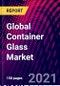 Global Container Glass Market, By Glass Type; By Container Type; By End-Users; By Region Trend Analysis, Competitive Market Share & Forecast, 2017-2027 - Product Thumbnail Image