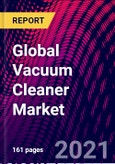 Global Vacuum Cleaner Market- By Product Type; By Distribution Channel; By Application; By End User; By Region Trend Analysis, Competitive Market Share & Forecast, 2017-2027- Product Image