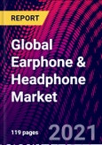 Global Earphone & Headphone Market, By Type, By Technology, By Application, By Region, Latin America, Middle-East & Africa Trend Analysis, Competitive Market Share & Forecast, 2017-2027- Product Image