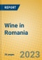Wine in Romania - Product Image