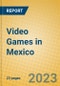 Video Games in Mexico - Product Thumbnail Image