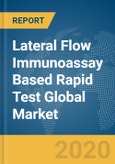 Lateral Flow Immunoassay (LFIA) Based Rapid Test Global Market Report 2020-30: COVID 19 Growth and Change- Product Image