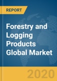 Forestry and Logging Products Global Market Opportunities and Strategies to 2023- Product Image