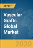 Vascular Grafts Global Market Report 2020-30: COVID-19 Growth and Change- Product Image