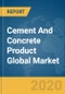 Cement And Concrete Product Global Market Report 2020-30: COVID-19 Impact and Recovery - Product Thumbnail Image