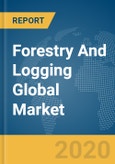 Forestry And Logging Global Market Report 2020-30: COVID-19 Impact and Recovery- Product Image