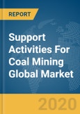 Support Activities For Coal Mining Global Market Report 2020-30: COVID-19 Impact and Recovery- Product Image