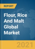 Flour, Rice And Malt Global Market Report 2021: COVID-19 Impact and Recovery to 2030- Product Image