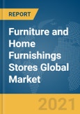 Furniture and Home Furnishings Stores Global Market Report 2021: COVID-19 Impact and Recovery to 2030- Product Image