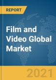 Film and Video Global Market Report 2021: COVID-19 Impact and Recovery to 2030- Product Image