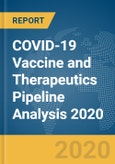 COVID-19 Vaccine and Therapeutics Pipeline Analysis 2020- Product Image