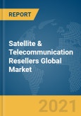 Satellite & Telecommunication Resellers Global Market Report 2021: COVID-19 Impact and Recovery to 2030- Product Image