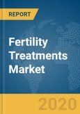 Fertility Treatments Market Global Report 2020-30- Product Image