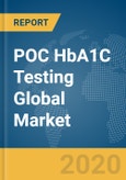 POC HbA1C Testing Global Market Opportunities and Strategies to 2030- Product Image