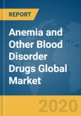 Anemia and Other Blood Disorder Drugs Global Market Report 2020-30: COVID-19 Impact and Recovery- Product Image