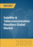 Satellite & Telecommunication Resellers Global Market Report 2020-30: COVID-19 Impact and Recovery- Product Image