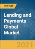 Lending and Payments Global Market Report 2021: COVID-19 Impact and Recovery to 2030- Product Image