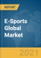 E-Sports Global Market Report 2021: COVID-19 Growth and Change to 2030 - Product Thumbnail Image