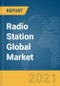 Radio Station Global Market Report 2021: COVID-19 Impact and Recovery to 2030 - Product Thumbnail Image